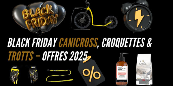 Black Friday Canicross, Croquettes & Trotts – Offres 2025 Canem Victoria