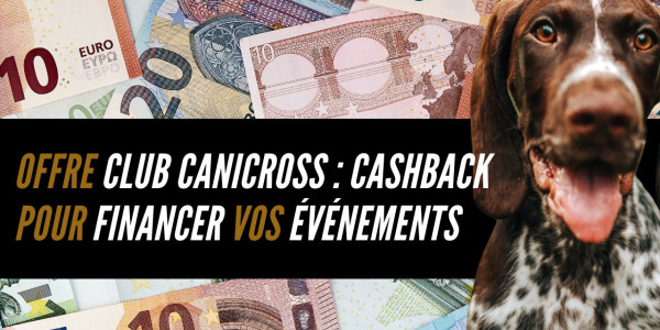 Offre Club canicross : cashback pour financer vos événements